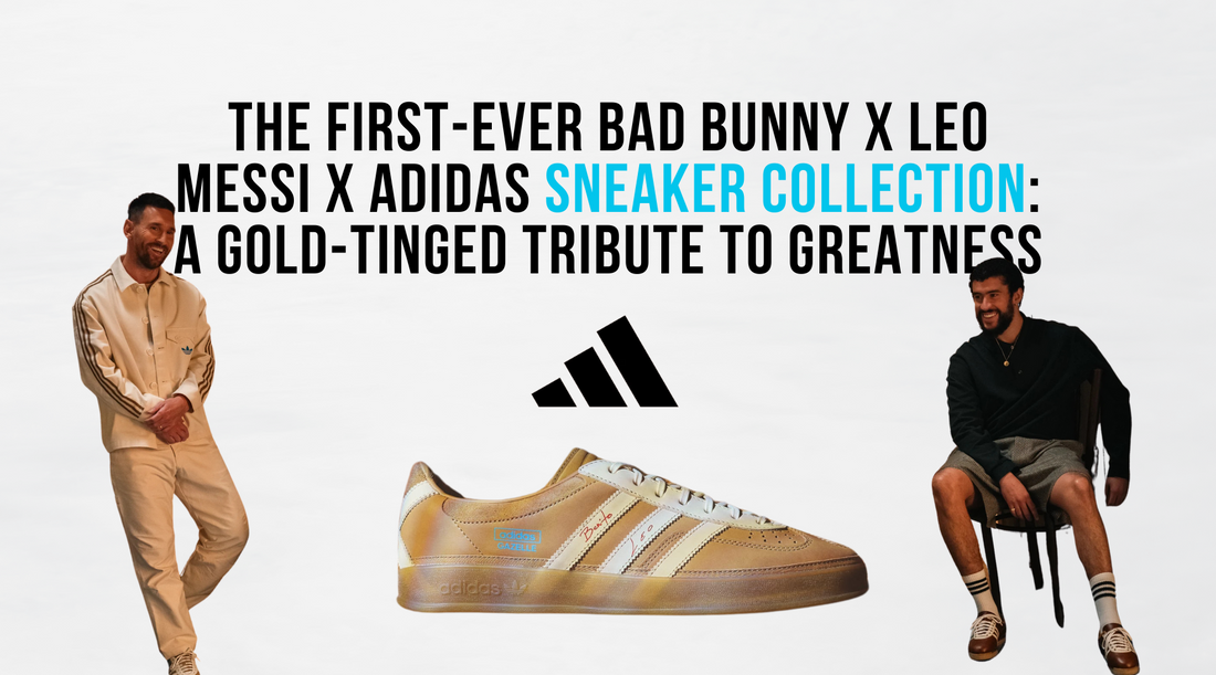 The First-Ever Bad Bunny x Leo Messi x Adidas Sneaker Collection: A Gold-Tinged Tribute to Greatness